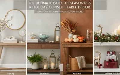 Seasonal Console Table Decor: How to Style Your Entryway All Year Round